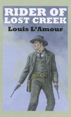 Rider of Lost Creek: A Western Story [Large Print] 075317541X Book Cover