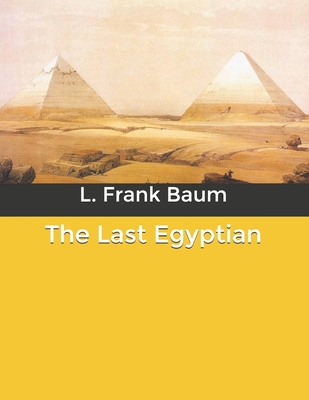 The Last Egyptian B084DGNQNX Book Cover