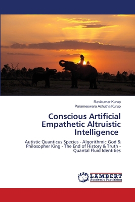 Conscious Artificial Empathetic Altruistic Inte... 6207450523 Book Cover