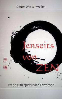Jenseits von Zen: Wege zum spirituellen Erwachen [German] 3740728981 Book Cover
