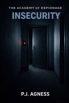 The Academy of Espionage: Insecurity B0D97ZK5BS Book Cover