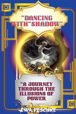 "Dancing with Shadow" B0FZ71RCF3 Book Cover