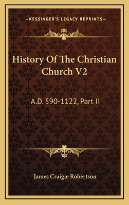 History Of The Christian Church V2: A.D. 590-11... 116365776X Book Cover