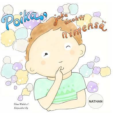 Poika, joka unohti nimensä NATHAN [Finnish] 1534685979 Book Cover