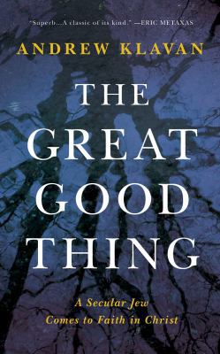 The Great Good Thing: A Secular Jew Comes to Fa... 153183180X Book Cover