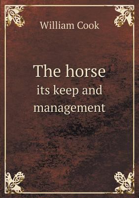 The horse its keep and management 5518821492 Book Cover