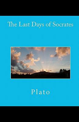 The Last Days of Socrates 1452847096 Book Cover