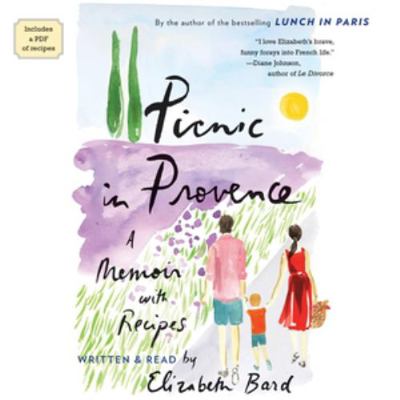 Picnic in Provence Lib/E: A Memoir with Recipes 1478959533 Book Cover