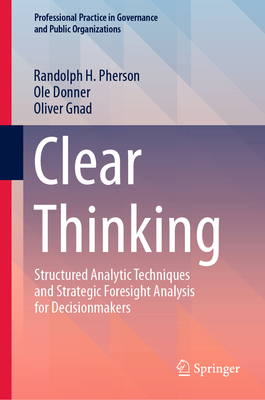 Clear Thinking: Structured Analytic Techniques ... 3031487656 Book Cover