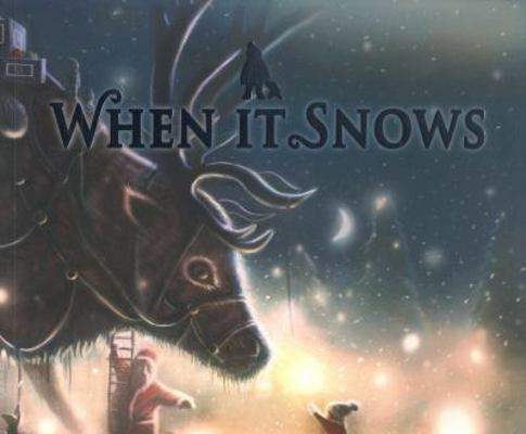 When It Snows 1849921407 Book Cover