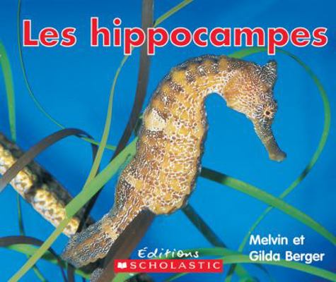 Lire Et D?couvrir: Les Hippocampes [French] 0545981158 Book Cover