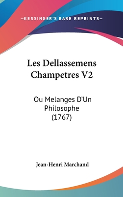Les Dellassemens Champetres V2: Ou Melanges D'U... 1104701286 Book Cover