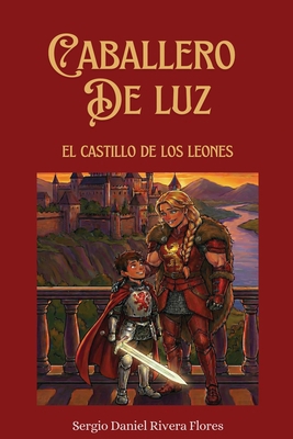 Caballero de Luz: El castillo de los leones [Spanish] B0G6SQVYCD Book Cover