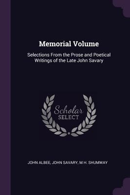 Memorial Volume: Selections From the Prose and ... 1378060865 Book Cover