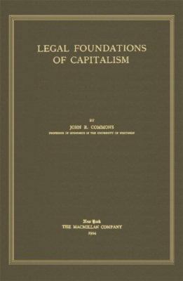 Legal Foundations of Capitalism 1584775971 Book Cover