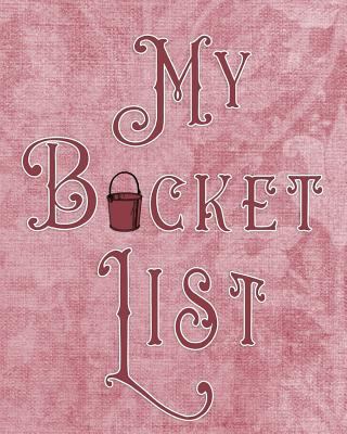 My Bucket List: Adventures - Dreams - Wishes- 1... 1720755744 Book Cover