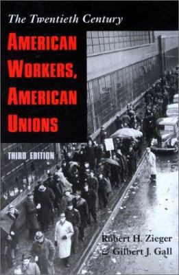 American Workers, American Unions: The Twentiet... 080187078X Book Cover