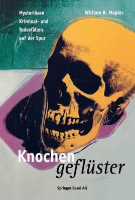 Knochengeflüster: Mysteriösen Kriminal- Und Tod... [German] 3034850905 Book Cover