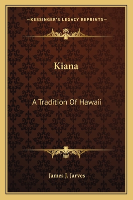 Kiana: A Tradition Of Hawaii 1163096628 Book Cover