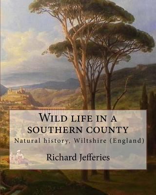 Wild life in a southern county, By: Richard Jef... 1547246030 Book Cover