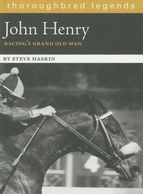 John Henry: Racing's Grand Old Man 1581501501 Book Cover