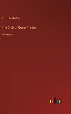 The Club of Queer Trades: in large print 336831209X Book Cover
