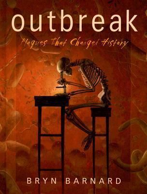 Outbreak: Plagues That Changed History 037592986X Book Cover