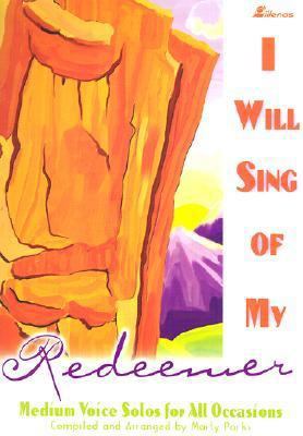 I Will Sing of My Redeemer, Book 0834198444 Book Cover