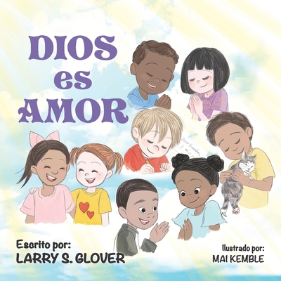 Dios es Amor [Spanish] 1736754440 Book Cover