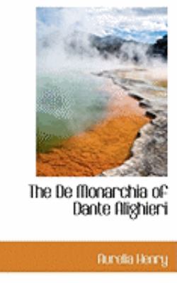 The de Monarchia of Dante Alighieri 111083912X Book Cover