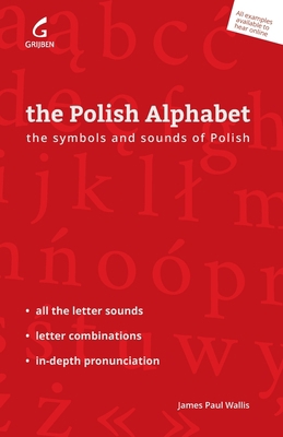 The Polish Alphabet: The Symbols and Sounds of ... 839617394X Book Cover