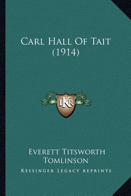 Carl Hall Of Tait (1914) 1165343495 Book Cover