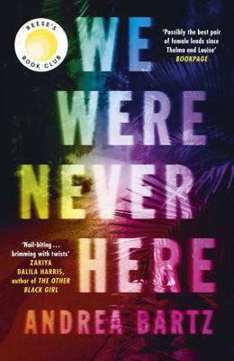 We Were Never Here Andrea Bartz 0241557658 Book Cover