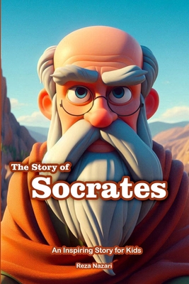 The Story of Socrates: An Inspiring Story for Kids B0D9NHN2GD Book Cover