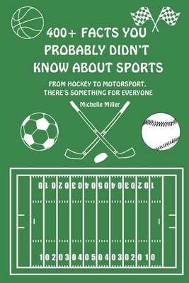 400+ Facts You Probably Didn't Know About Sport... B0CVDJDHLG Book Cover