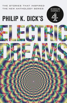 Philip K. Dick's Electric Dreams: Volume 1: The... 1473223288 Book Cover