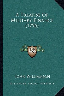 A Treatise Of Military Finance (1796) 1165906694 Book Cover