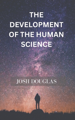 The development of the human science B0BRMFQZSY Book Cover