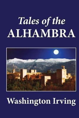 Tales of the Alhambra 1479245380 Book Cover
