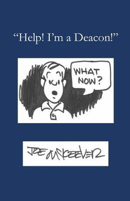 Help! I'm a Deacon 0692617396 Book Cover