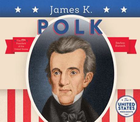 James K. Polk 1680781138 Book Cover