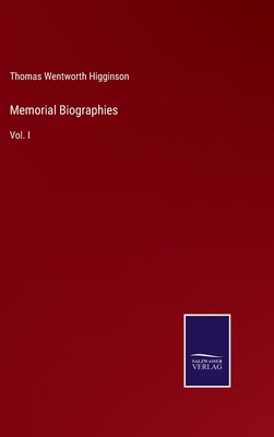 Memorial Biographies: Vol. I 3752560258 Book Cover