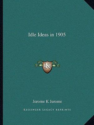 Idle Ideas in 1905 1162638915 Book Cover