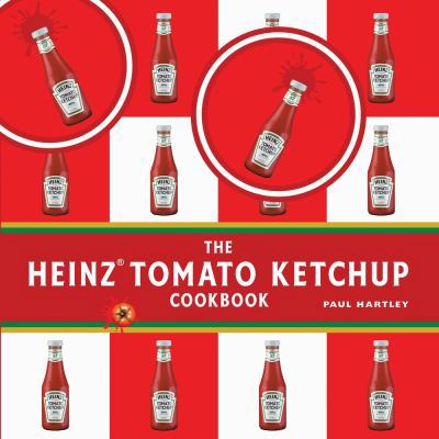 Heinz Tomato Ketchup Cookbook 140818642X Book Cover