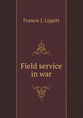 Field service in war 551880783X Book Cover
