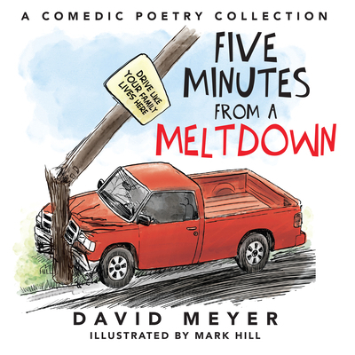 Five Minutes from a Meltdown: A Comedic Poetry ... 1957262818 Book Cover