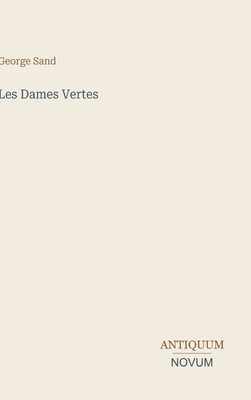 Les Dames Vertes [French] 3387409427 Book Cover