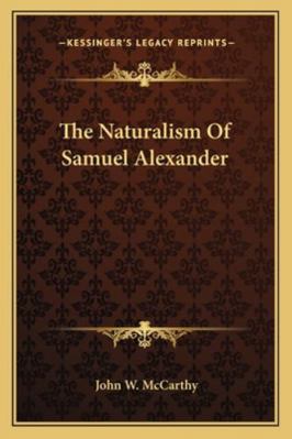 The Naturalism Of Samuel Alexander 1163141364 Book Cover