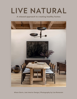 Live Natural: A Relaxed Approach to Creating He... 1423665821 Book Cover