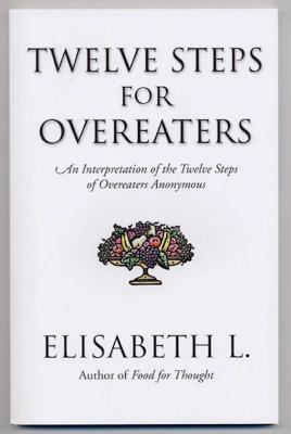 Twelve Steps for Overeaters: An Interpretation ... 0894869051 Book Cover